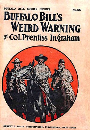 [Gutenberg 64613] • Buffalo Bill's Weird Warning · Or, Dauntless Dell's Rival